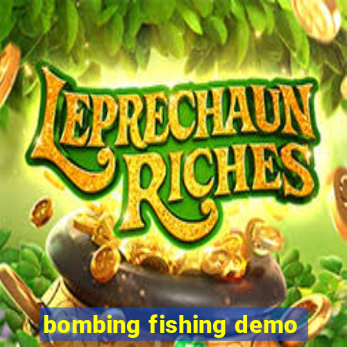 bombing fishing demo